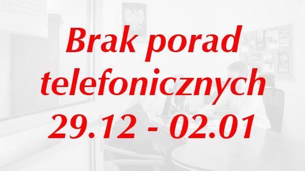 Brak porad telefonicznych w okresie od 29 grudnia z 2 stycznia
