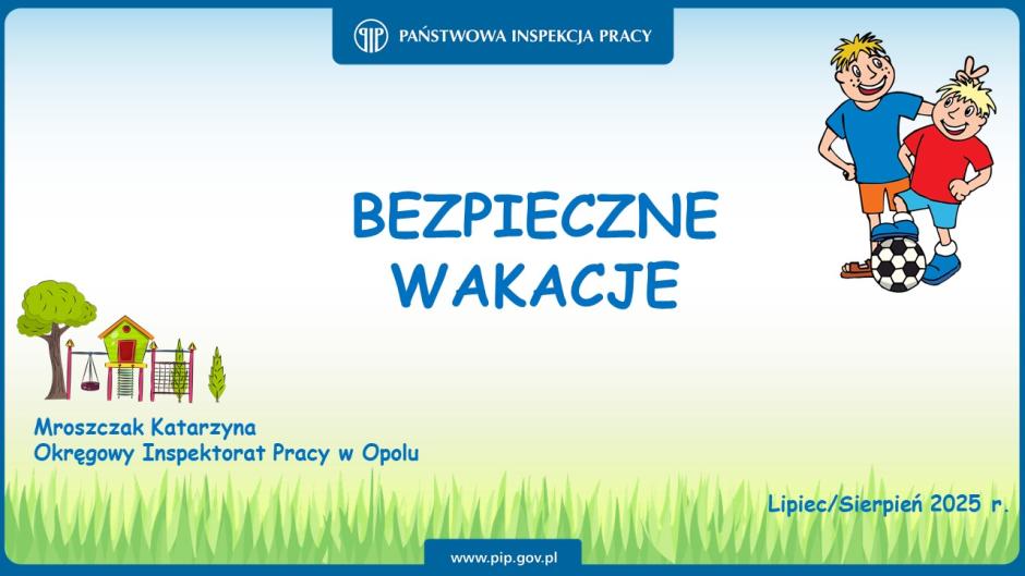 Bezpieczne Wakacje z Okręgowym Inspektoratem Pracy w Opolu