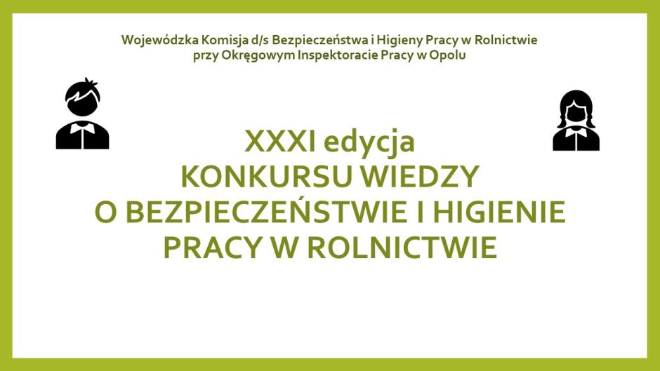 XXXI edycja Konkursu Wiedzy o Bezpieczeństwie i Higienie Pracy w Rolnictwie