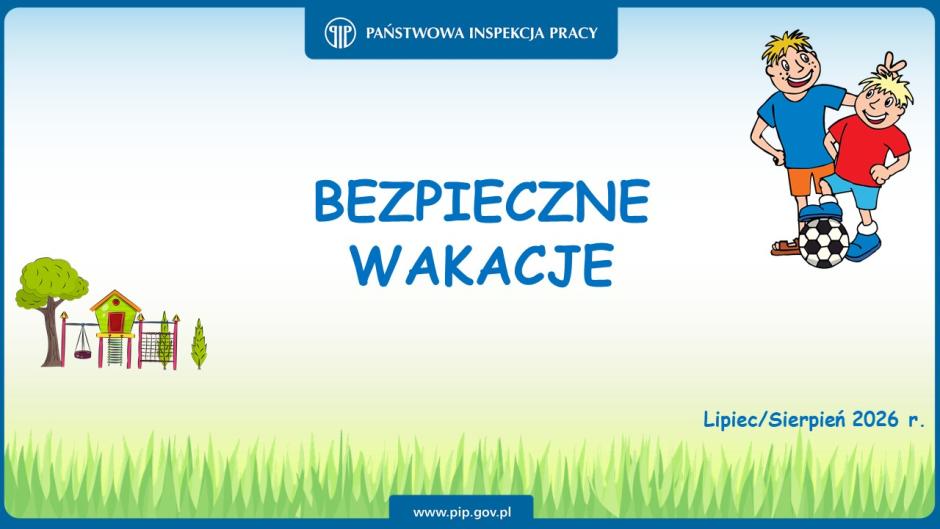 Bezpieczne Wakacje z Okręgowym Inspektoratem Pracy w Opolu 2026